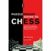 Guide To Chess - Puzzlewright By Burt Hochberg