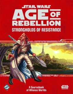 Strongholds Of Resistance - Age Of Rebellion - Star Wars RPG